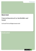 Cover: Unterrichtsentwurf zu Sterbehilfe und Suizid - GRIN Verlag