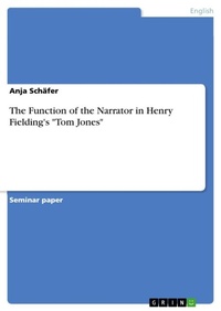 Enlarge image Cover: The Function of the Narrator in Henry Fielding's "Tom Jones" - GRIN Verlag