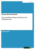 Cover: Neuromarktforschung im Rahmen der Werbeplanung - GRIN Verlag