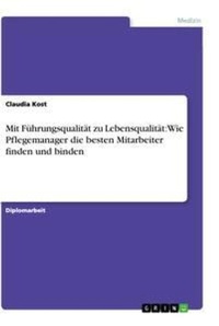 Abbildung von: Mit Fuehrungsqualitaet zu Lebensqualitaet - GRIN Verlag