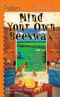 Cover: Mind Your Own Beeswax: A Queen Bee Mystery Book 2 - Penguin USA