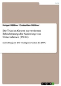 Cover: Die Trias im Gesetz zur weiteren Erleichterung der Sanierung von Unternehmen (ESUG) - GRIN Verlag