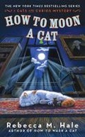Cover: How To Moon A Cat - Berkley Prime Crime