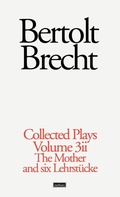 Cover: Brecht Collected Plays: 3.2 - Methuen Drama