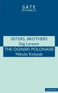 Cover: Sisters, Brothers' & 'Oginski Polonais' - Methuen Drama