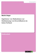Cover: Ergebnisse von Ma&szlig;nahmen zur Eind&auml;mmung von Desertifikation im Indus-Tiefland - GRIN Verlag