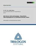 Cover: Wir koennen nicht nicht glauben - Menschliche UEberzeugungskraft als realitaetsbewirkender Faktor - IQ + EQ + SQ = PsyQ&reg; edition