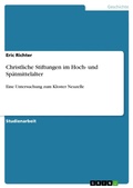 Cover: Christliche Stiftungen im Hoch- und Sp&auml;tmittelalter - GRIN Verlag