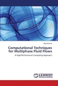 Cover: Computational Techniques for Multiphase Fluid Flows - LAP Lambert Academic Publishing