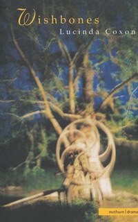 Enlarge image Cover: Wishbones - Methuen Drama