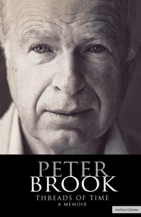 Enlarge image Cover: Peter Brook: Threads of Time - Methuen Drama