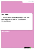 Cover: Kritische Analyse der Argumente pro und contra Convenience im Einzelhandel Deutschlands - GRIN Verlag