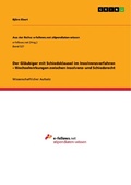 Cover: Der Gl&auml;ubiger mit Schiedsklausel im Insolvenzverfahren - Wechselwirkungen zwischen Insolvenz- und Schiedsrecht - GRIN Verlag