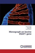 Cover: Monograph on Bovine Dgat1 Gene - LAP Lambert Academic Publishing