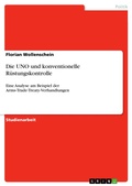 Cover: Die UNO und konventionelle R&uuml;stungskontrolle - GRIN Verlag