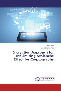 Enlarge image Cover: Encryption Approach for Maximizing Avalanche Effect for Cryptography - LAP Lambert Academic Publishing
