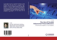 Enlarge image Cover: The Use of Parallel Polynomial Preconditioners - LAP Lambert Academic Publishing
