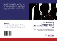 Abbildung von: Socio - Economic Consequences of Alcoholism in Addis Ababa City - LAP Lambert Academic Publishing