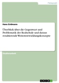 Cover: &Uuml;berblick &uuml;ber die Gegenwart und Problematik der Realschule und daraus resultierende Weiterentwicklungskonzepte - GRIN Verlag