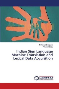 Enlarge image Cover: Indian Sign Language Machine Translation and Lexical Data Acquisition - LAP Lambert Academic Publishing
