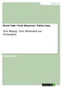 Cover: Text Mining - Drei Methoden zur Textanalyse - GRIN Verlag