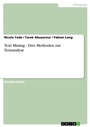 Cover: Text Mining - Drei Methoden zur Textanalyse - GRIN Verlag