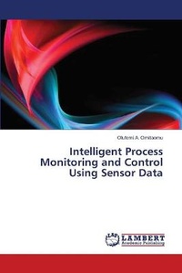 Enlarge image Cover: Intelligent Process Monitoring and Control Using Sensor Data - LAP Lambert Academic Publishing