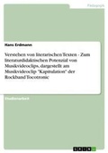 Cover: Verstehen von literarischen Texten - Zum literaturdidaktischen Potenzial von Musikvideoclips, dargestellt am Musikvideoclip "Kapitulation" der Rockband Tocotronic - GRIN Verlag