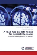 Cover: A Road map on data mining for medical informatics - LAP Lambert Academic Publishing