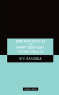 Cover: 'Brixton Stories' and 'Happy Birthday, Mister Deka D' - Methuen Drama