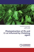 Cover: Phytoextraction of Pb and Cr as influnced by Chelating agent - LAP Lambert Academic Publishing