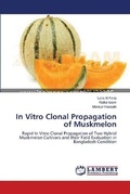 Cover: In Vitro Clonal Propagation of Muskmelon - LAP Lambert Academic Publishing