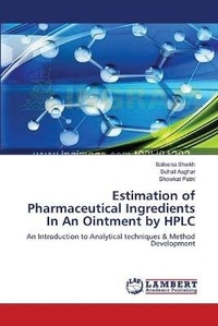 Abbildung von: Estimation of Pharmaceutical Ingredients In An Ointment by HPLC - LAP Lambert Academic Publishing