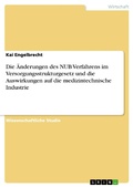 Cover: Die &Auml;nderungen des NUB Verfahrens im Versorgungsstrukturgesetz und die Auswirkungen auf die medizintechnische Industrie - GRIN Verlag