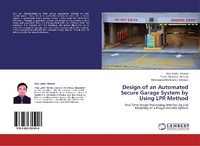 Enlarge image Cover: Design of an Automated Secure Garage System by Using LPR Method - LAP Lambert Academic Publishing