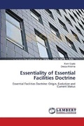 Cover: Essentiality of Essential Facilities Doctrine - LAP Lambert Academic Publishing