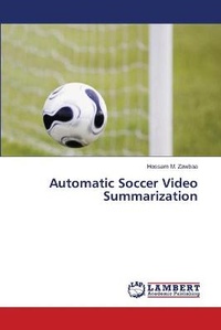 Enlarge image Cover: Automatic Soccer Video Summarization - LAP Lambert Academic Publishing