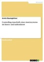 Cover: Controlling innerhalb eines Anreizsystems im Innen- und Aussendienst - GRIN Verlag