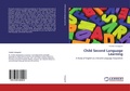 Cover: Child Second Language Learning - LAP Lambert Academic Publishing