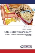 Cover: Endoscopic Tympanoplasty - LAP Lambert Academic Publishing