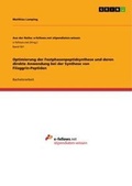 Cover: Optimierung der Festphasenpeptidsynthese und deren direkte Anwendung bei der Synthese von Filaggrin-Peptiden - Aus der Reihe: e-fellows.net stipendiaten-wissen