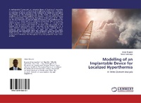 Abbildung von: Modelling of an Implantable Device for Localized Hyperthermia - LAP Lambert Academic Publishing