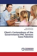 Cover: Client's Centeredness of the Governmental PHC Services Gaza-Palestine - LAP Lambert Academic Publishing