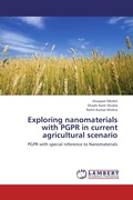 Cover: Exploring nanomaterials with PGPR in current agricultural scenario - LAP Lambert Academic Publishing