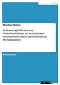 Cover: Einflussm&ouml;glichkeiten von Umweltverb&auml;nden auf verschiedene Systemebenen durch unterschiedliche PR-Ma&szlig;nahmen - GRIN Verlag