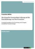 Cover: Die deutsche Gesetzeslage in Bezug auf die Durchfuehrung von Tierversuchen - GRIN Verlag