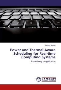 Enlarge image Cover: Power and Thermal-Aware Scheduling for Real-time Computing Systems - LAP Lambert Academic Publishing
