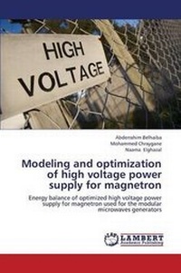 Abbildung von: Modeling and Optimization of High Voltage Power Supply for Magnetron - LAP Lambert Academic Publishing