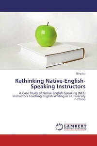 Enlarge image Cover: Rethinking Native-English-Speaking Instructors - LAP Lambert Academic Publishing