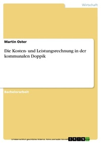 Abbildung von: Die Kosten- und Leistungsrechnung in der kommunalen Doppik - GRIN Verlag